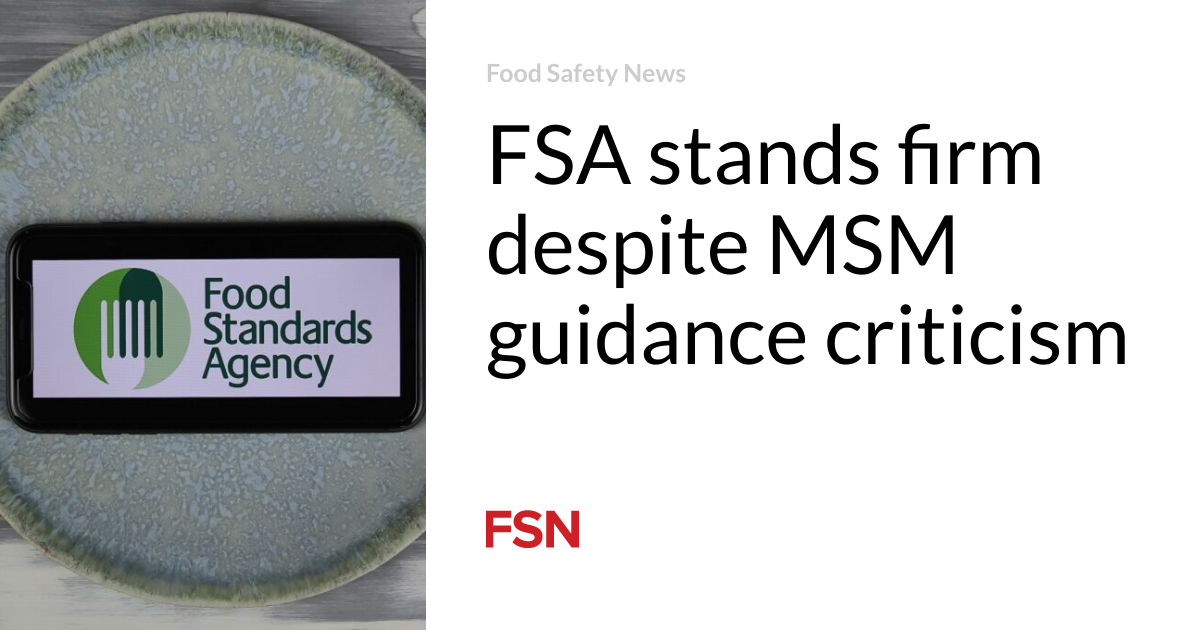 FSA stands firm despite MSM guidance criticism