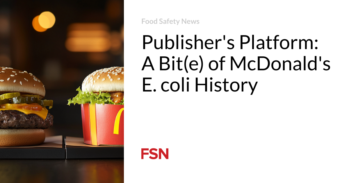 Publisher’s Platform: A Bit(e) of McDonald’s E. coli History